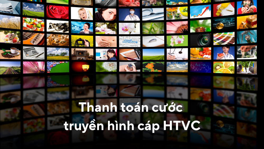 Thanh toán truyền hình cáp HTVC bằng ví điện tử MobiFone Pay