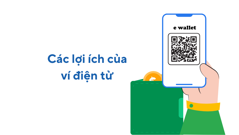 6 lợi ích của ví điện tử mang lại sự tiện lợi, linh hoạt cho người dùng